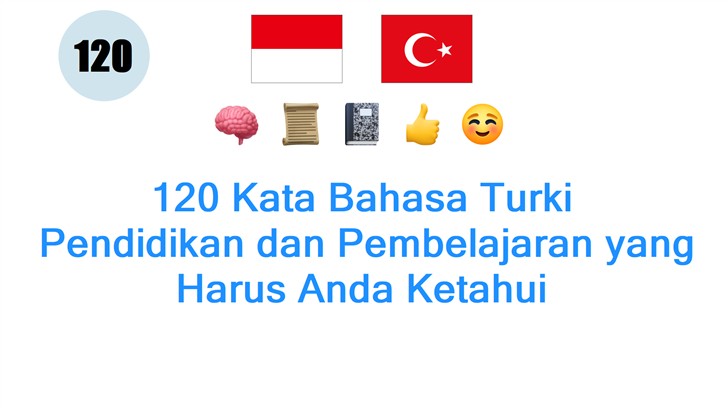 120 Kata Bahasa Turki: Pendidikan dan Pembelajaran yang Harus Anda Ketahui
